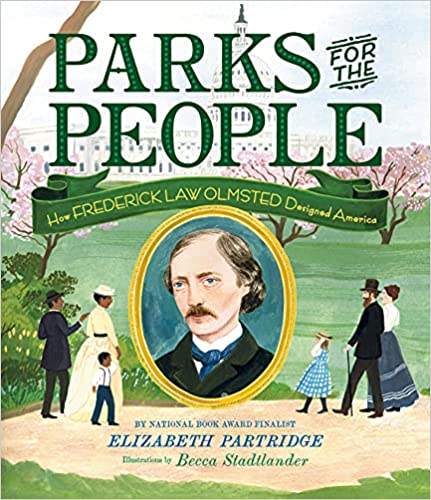 cover of Parks for the People: How Frederick Law Olmstead Designed America by Elizabeth Partridge