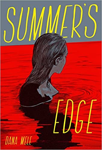 cover of Summer's Edge by Dana Mele; illustration of young woman swimming in a red lake, with large yellow font