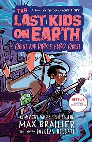 The Last Kids on Earth- Quint and Dirk's Hero Quest by Max Brallier cover