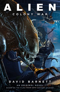 Cover of Alien: Colony War by David Barnett
