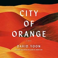 A graphic of the cover of City of Orange by David Yoon