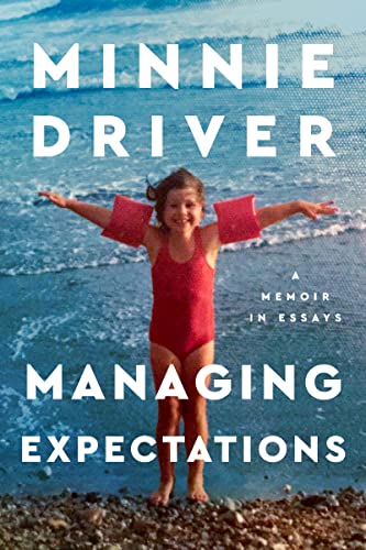 cover of Managing Expectations by Minnie Driver; photo of author as a child in a red swimsuit and red floaties 