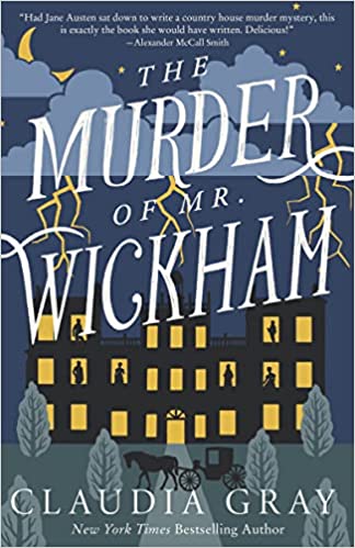 cover of The Murder of Mr. Wickham by Claudia Gray; illustration of a mansion lit up at night with a carriage sitting out front