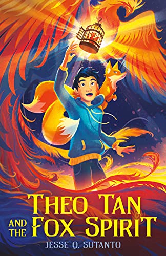 cover of Theo Tan and the Fox Spirit by Jesse Q Sutanto; illustration of a young Chinese American boy in a blue hoodie with a fox on his shoulders reaching for a bright lantern