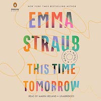 A graphic of the cover of This Time Tomorrow by Emma Straub