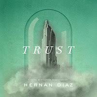 A graphic of the cover of Trust by Hernan Diaz