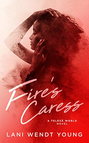 Cover of Fire's Caress by Lani Wendt Young