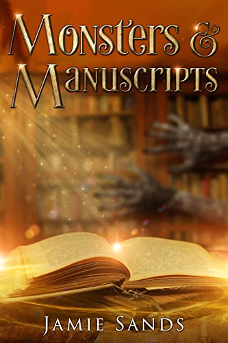 Cover of Monsters and Manuscripts by Jamie Sands