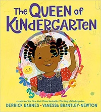 cover of the queen of kindergarten by derrick barnes and vanessa newton brantley