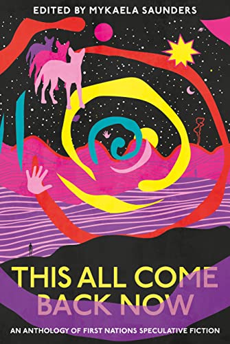 Cover of This All Come Back Now edited by Mykaela Saunders
