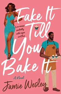 cover of Fake It Till You Bake It