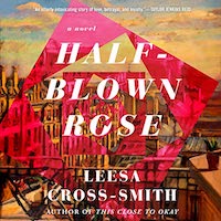 A graphic of the cover of Half-Blown Rose by Leesa Cross-Smith