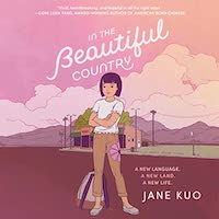 A graphic of the cover of In the Beautiful Country by Jane Kuo