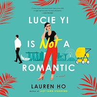 A graphic of the cover of Lucie Yi Is Not ARomantic by Lauren Ho