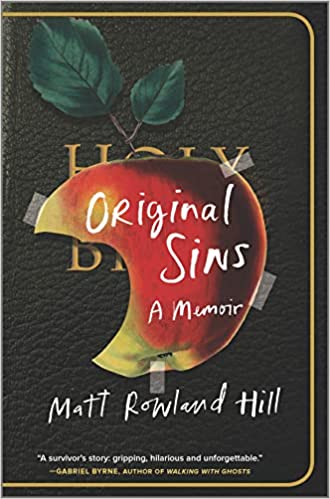 cover of Original Sins: A Memoir by Matt Rowland Hill; image of an apple missing a bite taped over the front of a bible