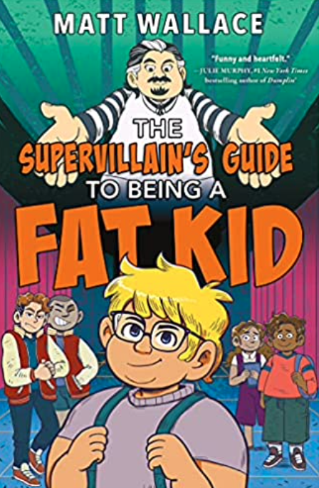cover of The Supervillain's Guide to Being a Fat Kid by Matt Wallace