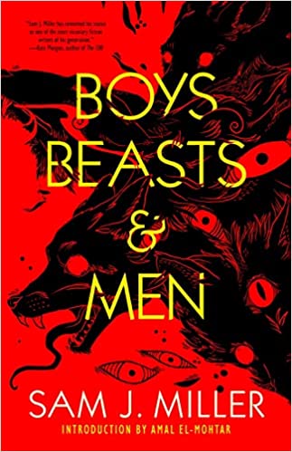 Cover of Boys, Beasts & Men by Sam J Miller