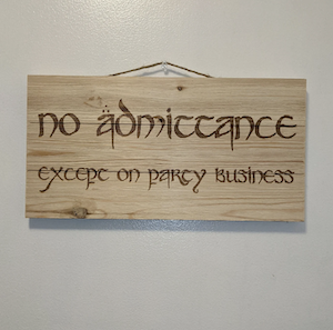 No Admittance Except On Party Business sign