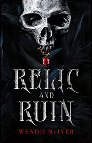 Cover of Relic and Ruin by Wendii McIver