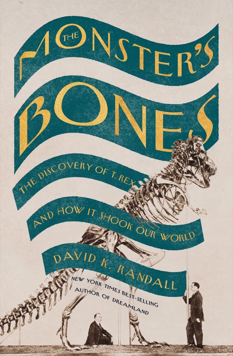book cover The Monster's Bones by David K. Randall
