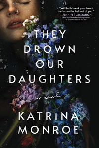 cover of they drown our daughters by katrina monroe