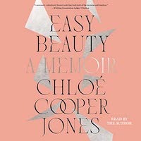 A graphic of the cover of Easy Beauty: A Memoir by Chloé Cooper Jones