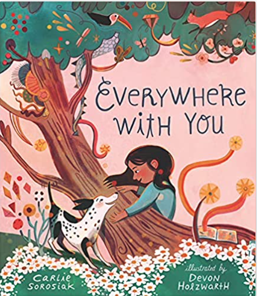 cover of Everywhere With You by Carlie Sorosiak, illustrated by Devon Holzworth 