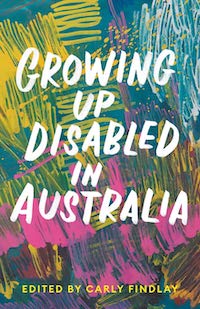A graphic of the cover of growing up disabled in Australia 