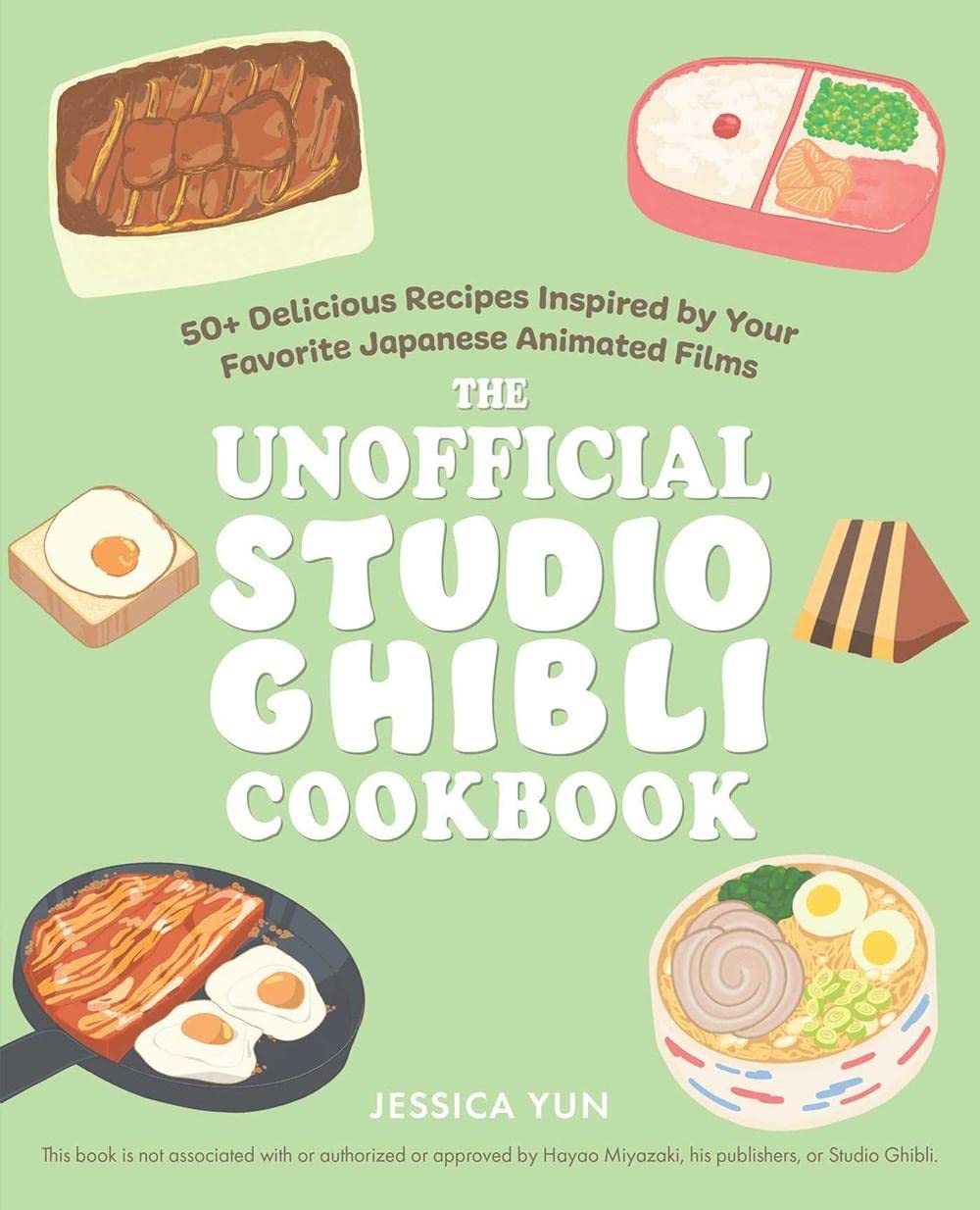 A graphic of the cover of The Unofficial Studio Ghibli Cookbook by Jessica Yun