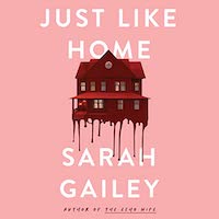 A graphic of the cover of Just Like Home by Sarah Gailey