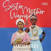 A graphic of the cover of Sister Mother Warrior by Vanessa Riley