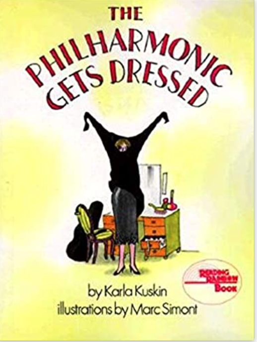 The Philharmonic Gets Dressed by Karla Kuskin, illustrated by Marc Simont cover