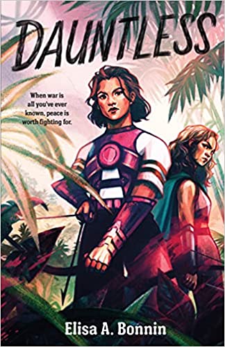 cover of Dauntless by Elisa A. Bonnin; illustration of two young woman in sci-fi gear in a jungle