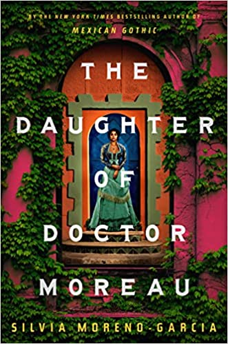 Cover of The Daughter of Doctor Moreau by Silvia Moreno-Garcia