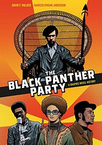 Book cover of The Black Panther Party: A Graphic Novel History by David F. Walker and Marcus Kwame Anderson
