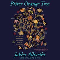 A graphic of the cover of Bitter Orange Tree by Jokha Alharthi