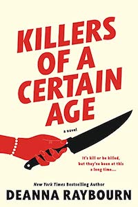 cover image of Killers of a Certain Age by Deanna Raybourn; illustration of a hand holding a big knife, with a bracelet on the wrist
