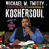 A graphic of the cover of Koshersoul: The Faith and Food Journey of an African American Jew by Michael W. Twitty
