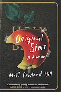 A graphic of the cover of Original Sins: A Memoir by Matt Rowland Hill