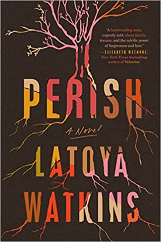 cover of Perish by LaToya Watkins; brown with a tree growing out of the title font