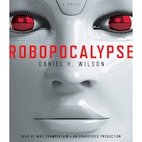 A graphic of the cover of Robopocalypse by Daniel H. Wilson
