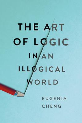 book cover the art of logic by eugenia cheng