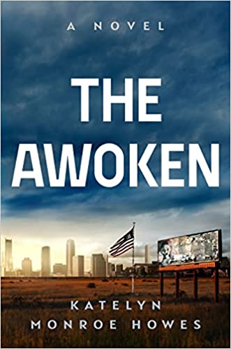 The Awoken by Katelyn Monroe Howes