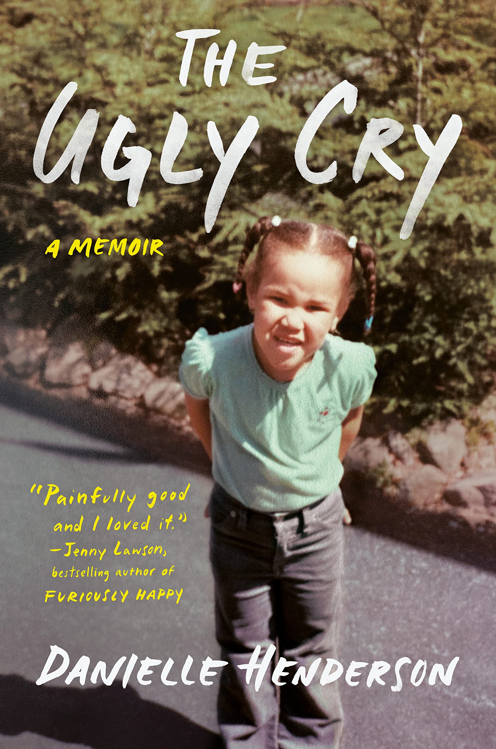 book cover The Ugly Cry by Danielle Henderson