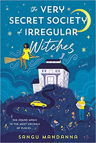 Cover of The Very Secret Society of Irregular Witches by Sangu Mandanna