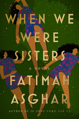 When We Were Sisters by Fatimah Asghar cover