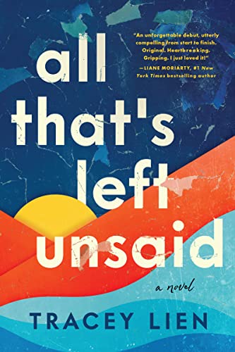 cover of All That’s Left Unsaid by Tracey Lien; design of a sun setting behind a mountain in simplistic block cutouts