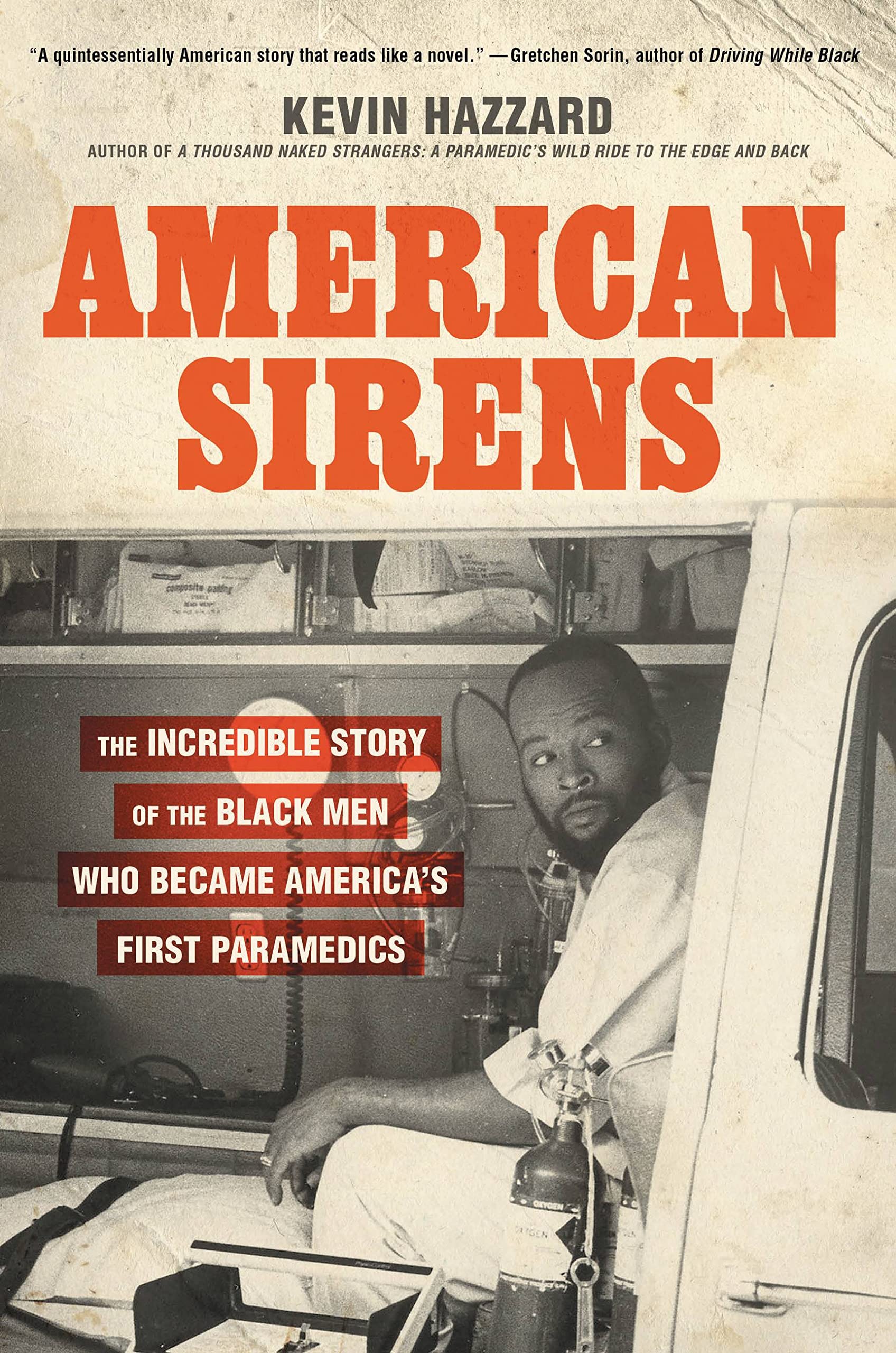 A graphic of the cover of American Sirens: The Incredible Story of the Black Men Who Became America's First Paramedics by Kevin Hazzard