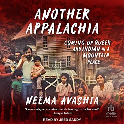 a graphic of the cover of Another Appalachia: Coming Up Queer and Indian in a Mountain Place