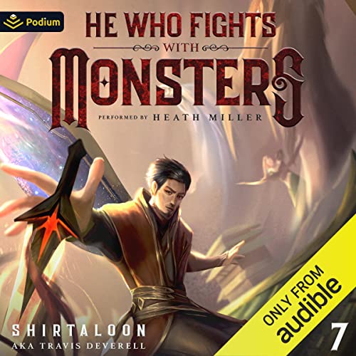 A graphic of the cover of He Who Fights with Monsters 7: A LitRPG Adventure 